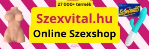 Szexvitál szexshop, potencianövelők szexjátékok és szexi ruhák